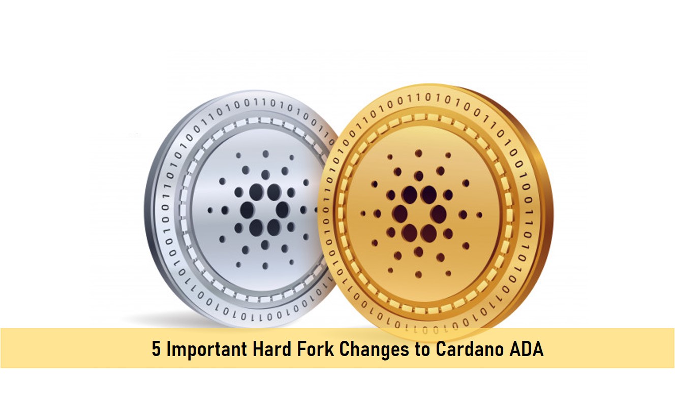 5 Important Hard Fork Changes To Cardano ADA - OX-Currencies